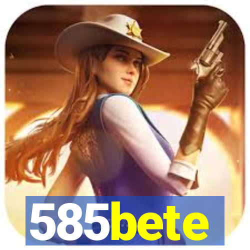 585bete