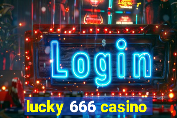 lucky 666 casino