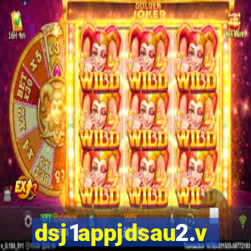 dsj1appjdsau2.vip