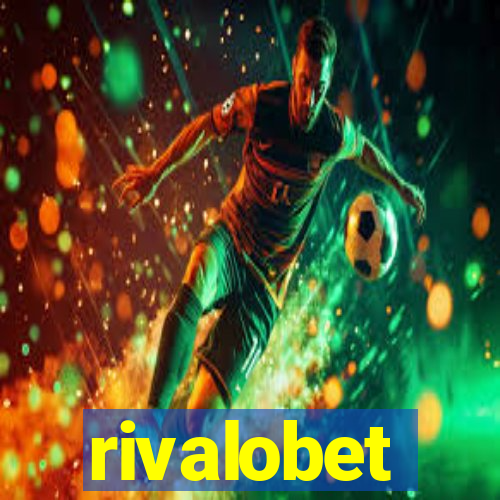 rivalobet