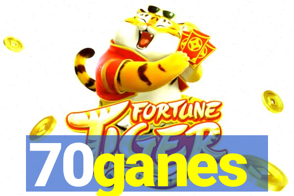 70ganes