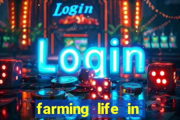 farming life in another world dublado