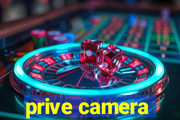 prive camera