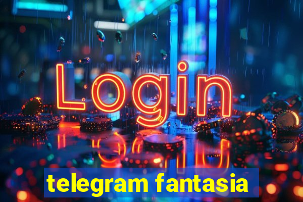 telegram fantasia