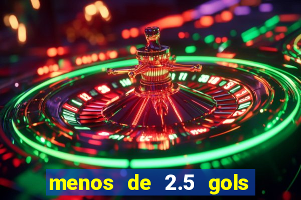 menos de 2.5 gols o que significa