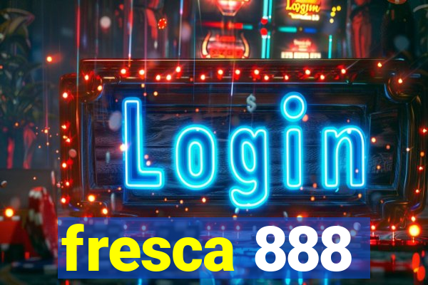fresca 888