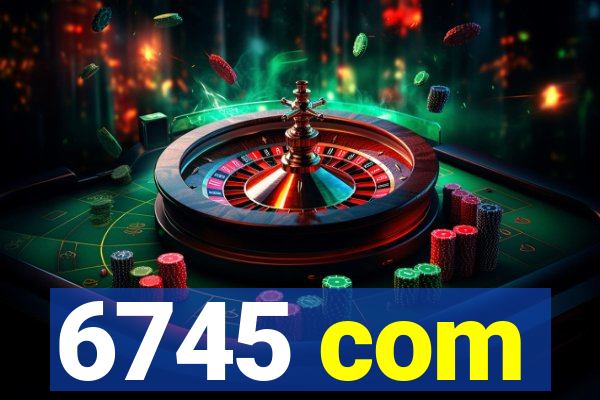 6745 com