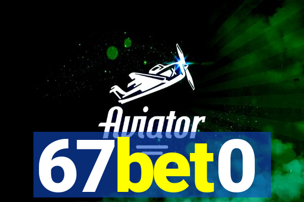 67bet0