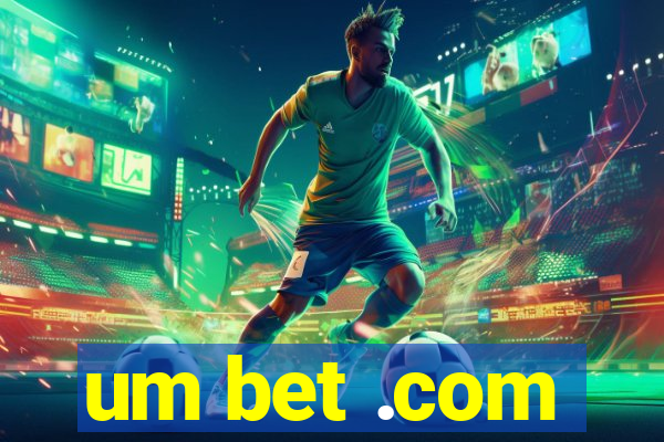 um bet .com