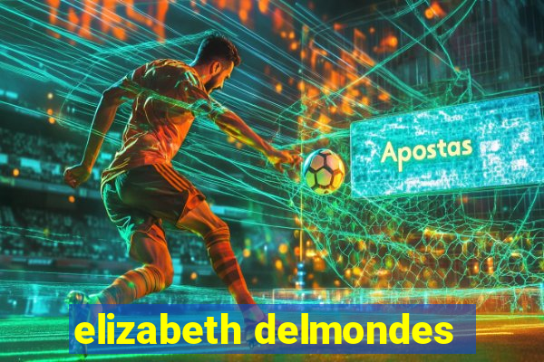 elizabeth delmondes