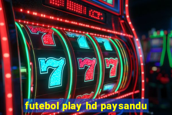 futebol play hd paysandu