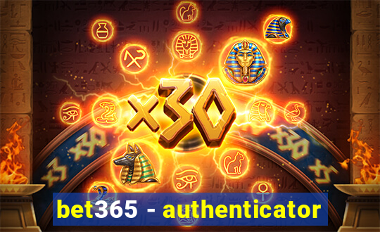 bet365 - authenticator