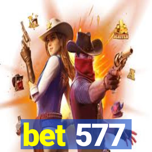 bet 577