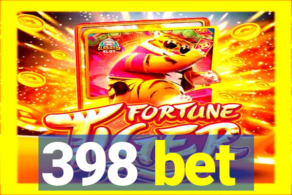 398 bet