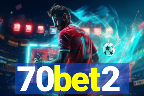70bet2