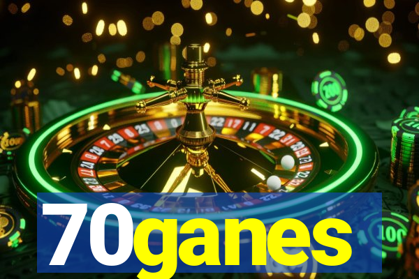 70ganes