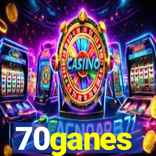 70ganes