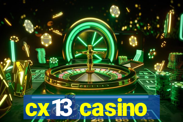 cx13 casino