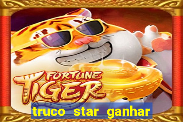 truco star ganhar dinheiro pix
