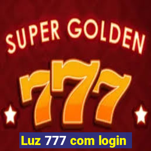 Luz 777 com login