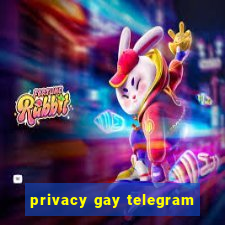 privacy gay telegram