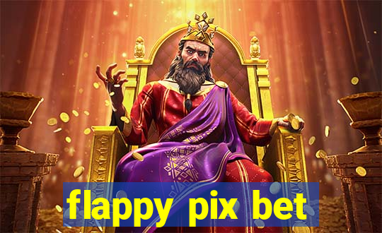 flappy pix bet