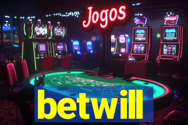 betwill