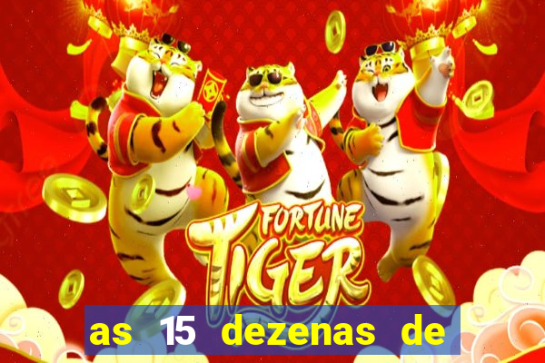 as 15 dezenas de ouro da lotofácil