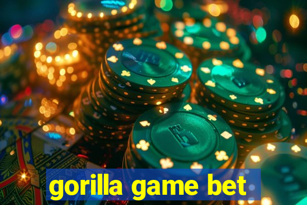 gorilla game bet