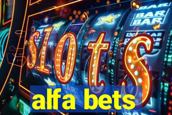alfa bets