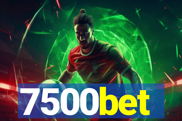 7500bet