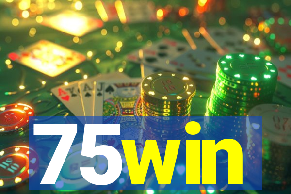 75win