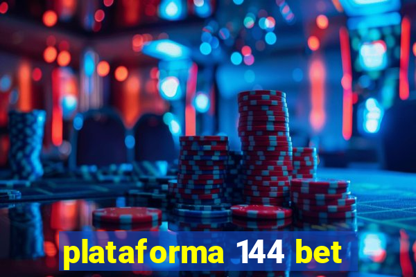 plataforma 144 bet