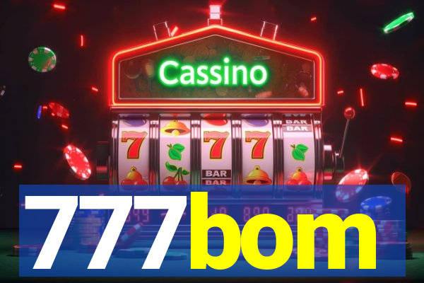 777bom