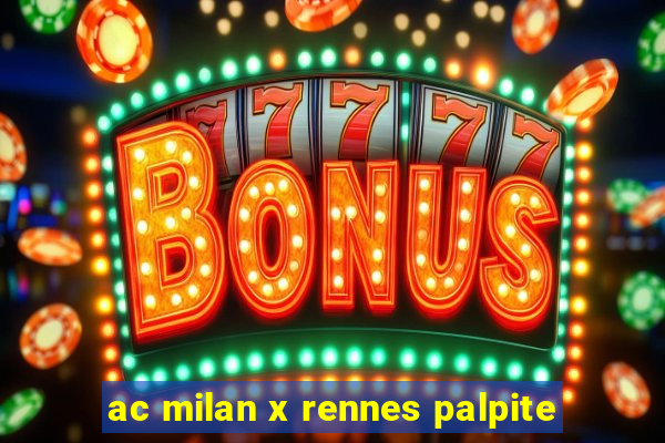 ac milan x rennes palpite