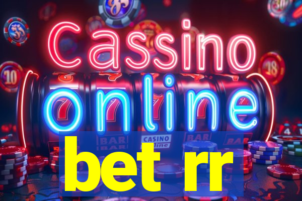 bet rr