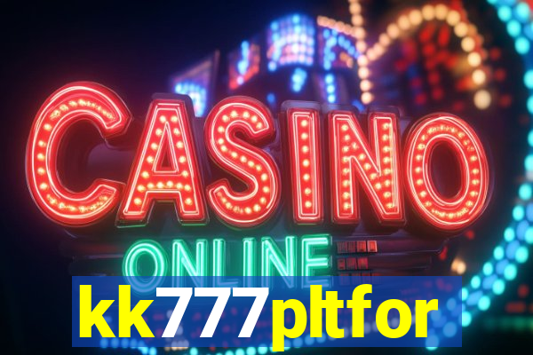 kk777pltfor