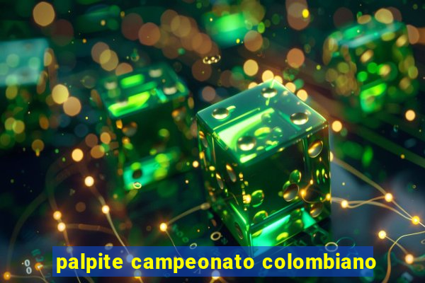 palpite campeonato colombiano