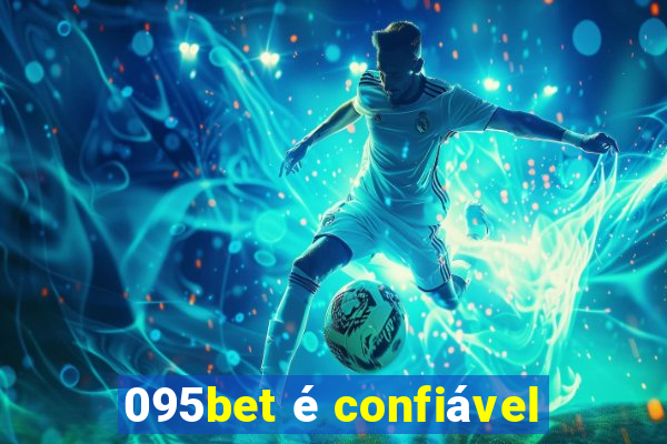 095bet é confiável