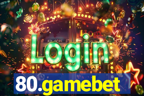 80.gamebet