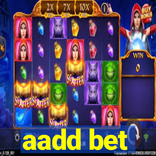 aadd bet