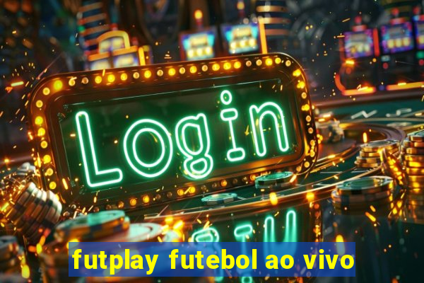 futplay futebol ao vivo