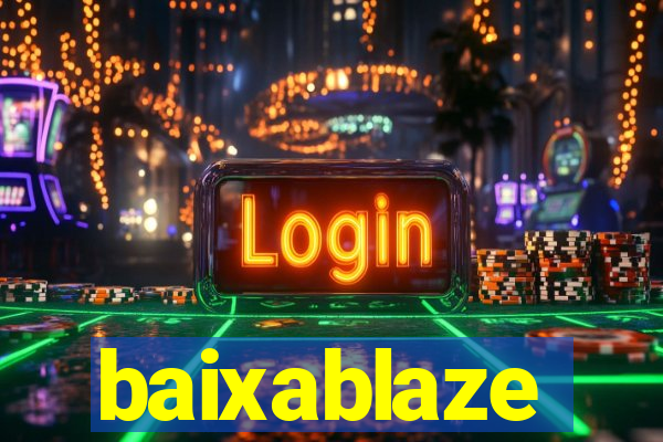 baixablaze