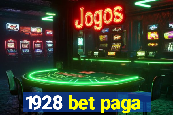 1928 bet paga