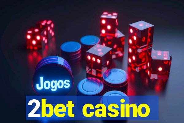 2bet casino