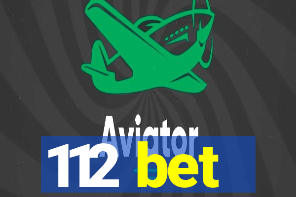 112 bet