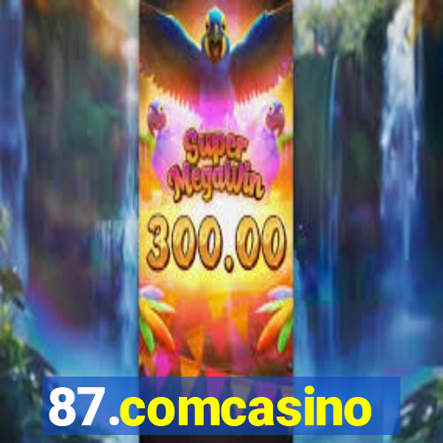 87.comcasino