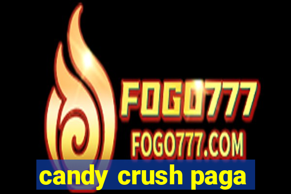 candy crush paga