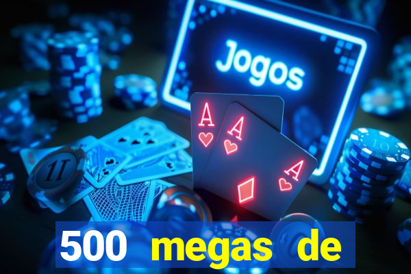 500 megas de internet equivale a quantos gigas