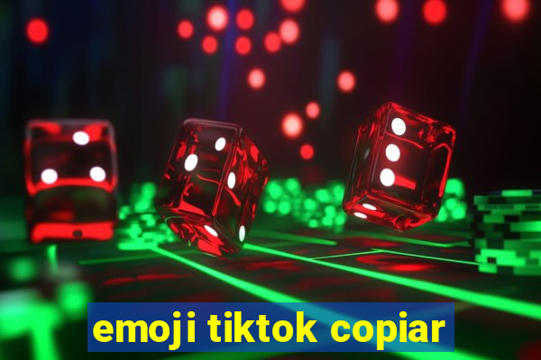 emoji tiktok copiar